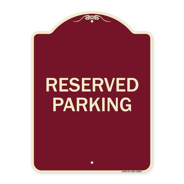 Signmission Designer Series Reserved Parking, Burgundy Heavy-Gauge Aluminum Sign, 24" x 18", BU-1824-23009 A-DES-BU-1824-23009 - main